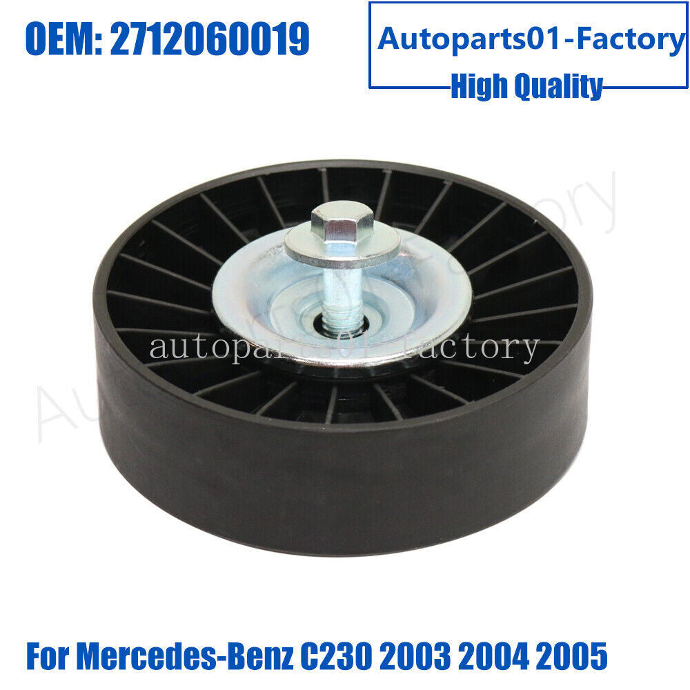 2712060019 Drive Belt Deflection Pulley for Mercedes-Benz C230 2003 2004 2005