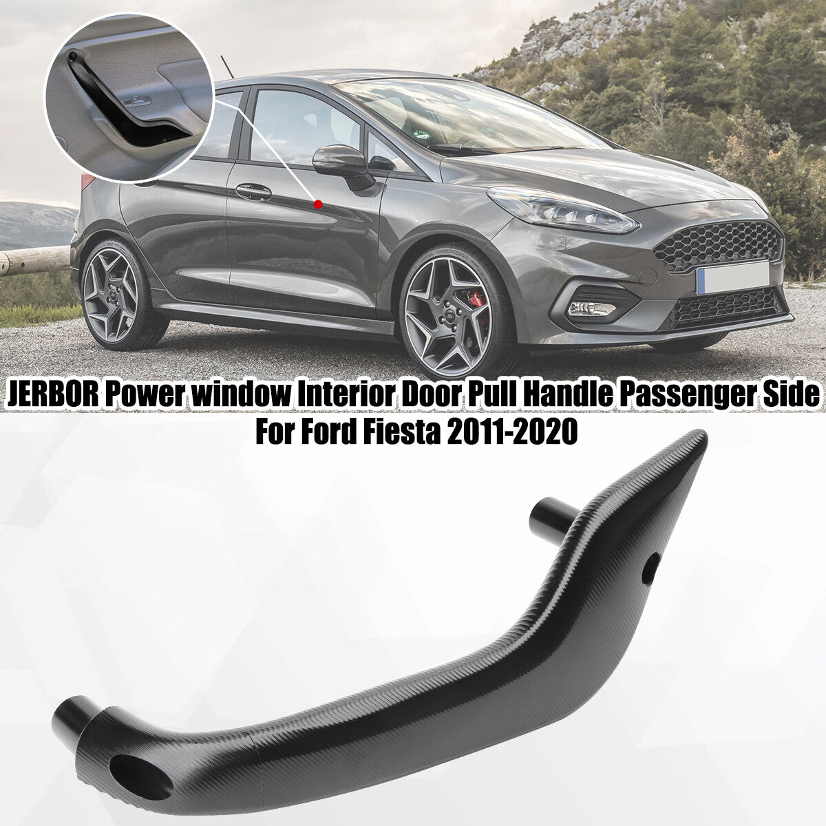 Electric window interior passenger side door handle for Ford Fiesta 2011 - 2019